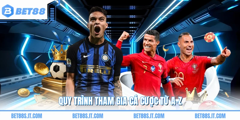 Quy trình tham gia cá cược từ A-Z