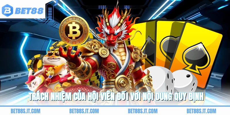Trách nhiệm của hội viên đối với nội dung quy định